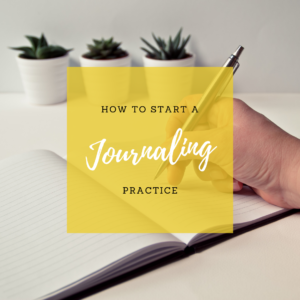 How to Start a Journaling Practice