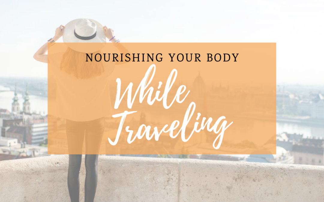 How To Eat Healthy While Traveling