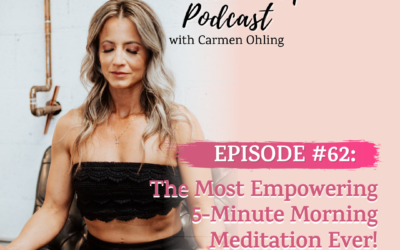 62: The Most Empowering 5-Minute Morning Meditation Ever!