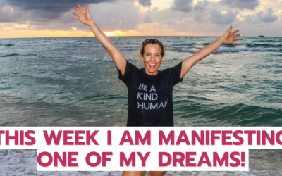 This Week I am Manifesting One of My Dreams!