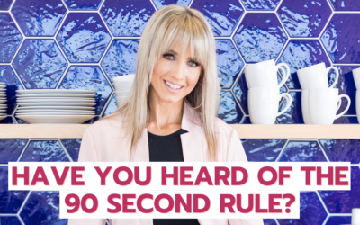 Have you heard of the 90 second rule?