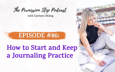 86: How to Start and Keep a Journaling Practice
