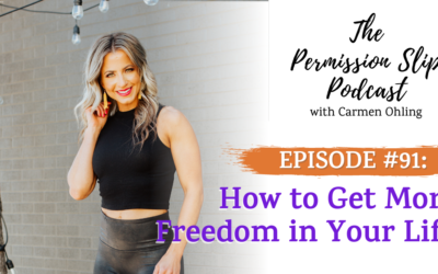 91: How to Get More Freedom in Your Life