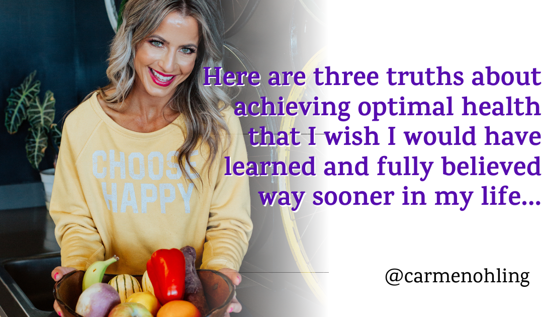 Here are three truths about achieving optimal health
