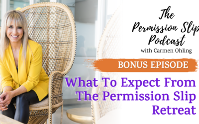 Bonus: What to Expect From the Permission Slip Retreat