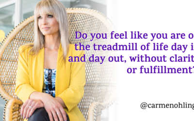 Do you feel like you are on the treadmill of life day in and day out, without clarity or fulfillment?