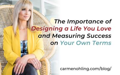 The Importance of Designing a Life You Love and Measuring Success on Your Own Terms