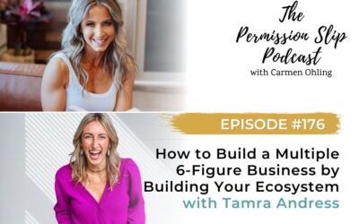 176: How to Build a Multiple 6-Figure Business by Building Your Ecosystem
